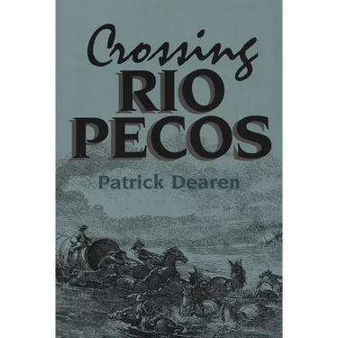 Crossing Rio Pecos: Volume 16