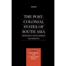 The Post-Colonial States of South Asia: Democracy, Development and Identity