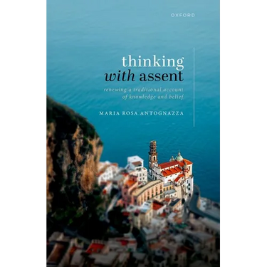 Thinking with Assent: Renewing a Traditional Account of Knowledge and Belief