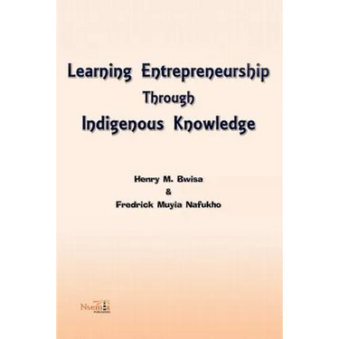 Learning Entrepreneurship Through Indigenous Knowledge