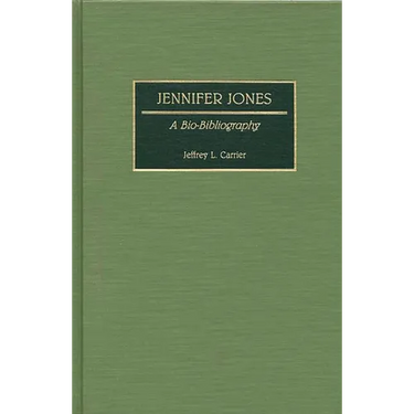 Jennifer Jones: A Bio-Bibliography