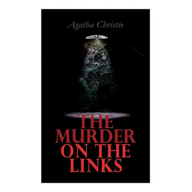 The Murder on the Links: Hercule Poirot's Case
