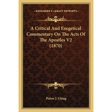 A Critical And Exegetical Commentary On The Acts Of The Apostles V2 (1870)