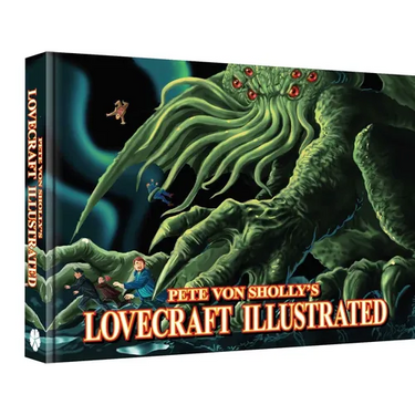 Pete Von Sholly's Lovecraft Illustrated