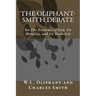 The Oliphant-Smith Debate: on the Existence of God, Morality, and Evolution