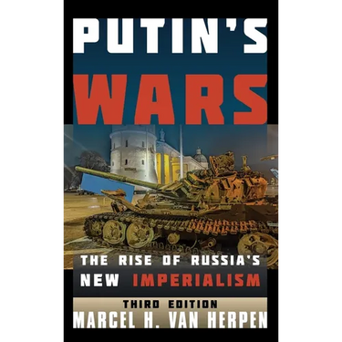 Putin's Wars: The Rise of Russia's New Imperialism