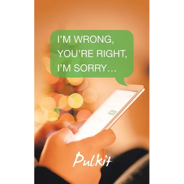 I'm Wrong, You'Re Right, I'm Sorry...