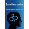 Brand Mechanics: The Art and Science of Building Brands