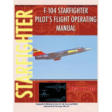F-104 Starfighter Pilot's Flight Operating Instructions