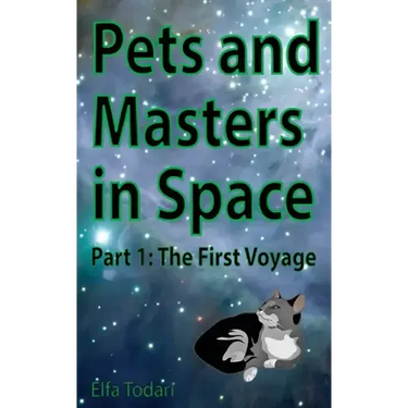 Pets and Masters in Space: Part 1: The First Voyage