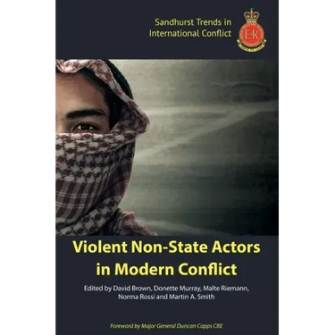 Violent Non-State Actors in Modern Conflict