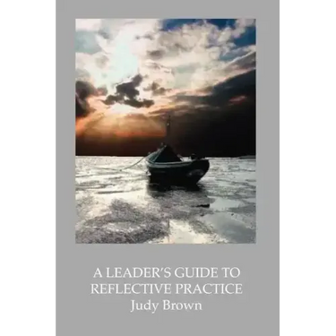 A Leader's Guide to Reflective Practice