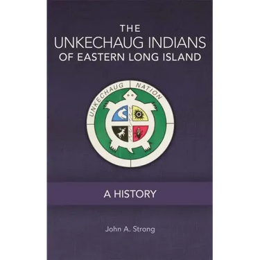 The Unkechaug Indians of Eastern Long Island: A History