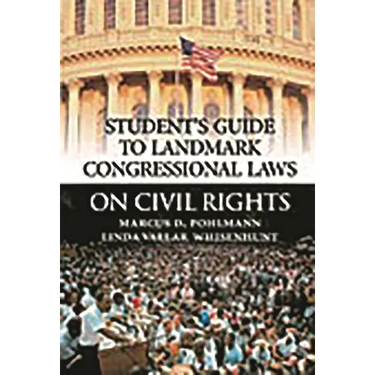Student's Guide to Landmark Congressional Laws on Civil Rights