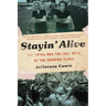 Stayin' Alive: The 1970s and the Last Days of the Working Class