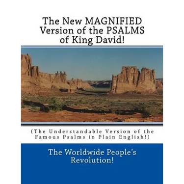 The New MAGNIFIED Version of the PSALMS of King David!: (The Understandable Version of the Famous Psalms in Plain English!)