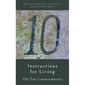 Instructions for Living: The Ten Commandments