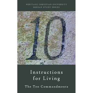 Instructions for Living: The Ten Commandments