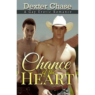 Chance of the Heart: A Gay Erotic Romance