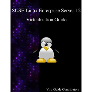 SUSE Linux Enterprise Server 12 - Virtualization Guide