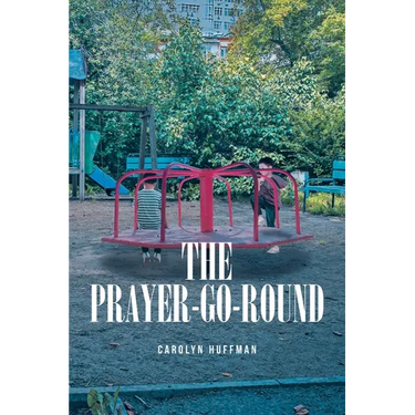 The Prayer-Go-Round