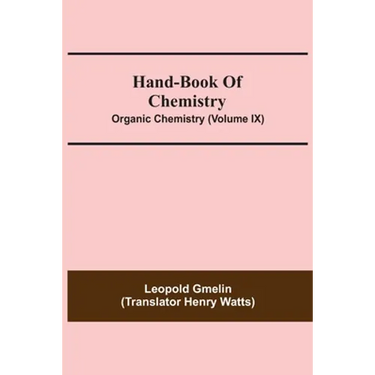 Hand-Book Of Chemistry; Organic Chemistry (Volume IX)