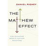 Matthew Effect: How Advantage Begets Further Advantage