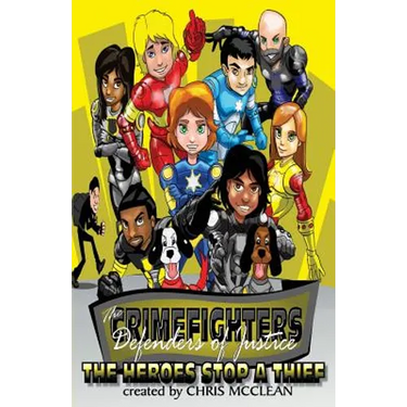 The CrimeFighters: The Heroes Stop a Thief