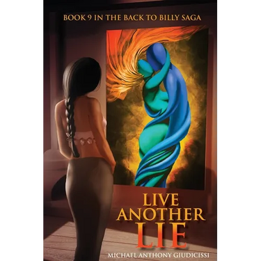 Live Another Lie, Book 9 in the Back to Billy Saga