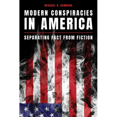 Modern Conspiracies in America: Separating Fact from Fiction