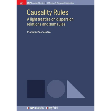 Causality Rules: A light treatise on dispersion relations and sum rules