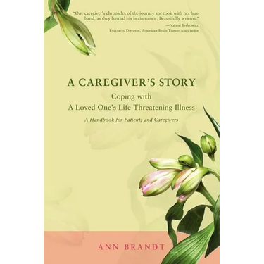 A Caregiver's Story: Coping with a Loved One's Life-Threatening Illness