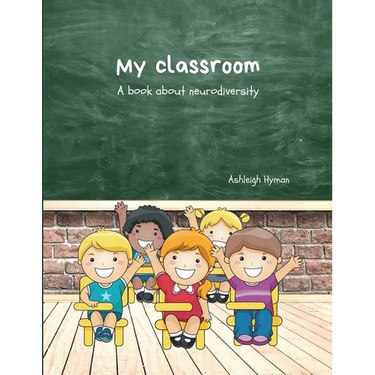 My Classroom: A book about neurodiversity