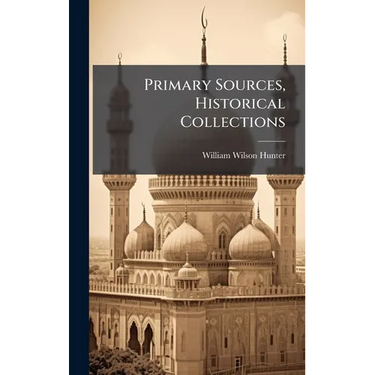 Primary Sources, Historical Collections