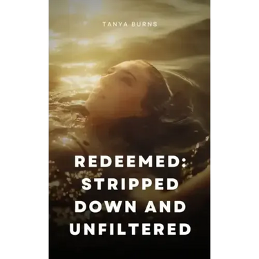 Redeemed: Stripped Down and Unfiltered