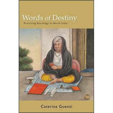 Words of Destiny: Practicing Astrology in North India