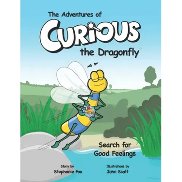 The Adventures of Curious the Dragonfly - Search for Good Feelings