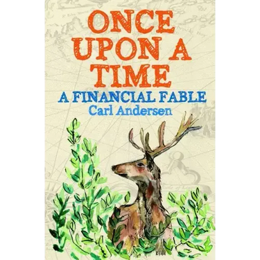 Once Upon a Time: A Financial Fable