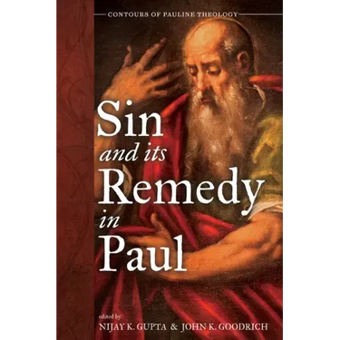 Sin and Its Remedy in Paul
