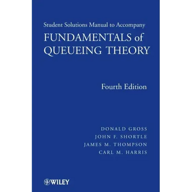 Fundamentals of Queueing Theory, Solutions Manual