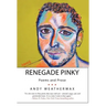 Renegade Pinky: Poems and Prose