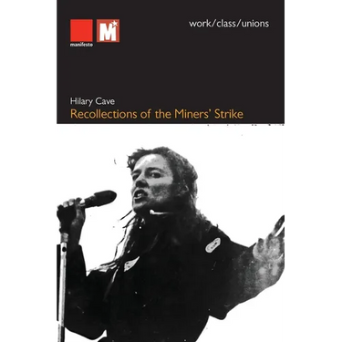 Recollections of the Miners' Strike