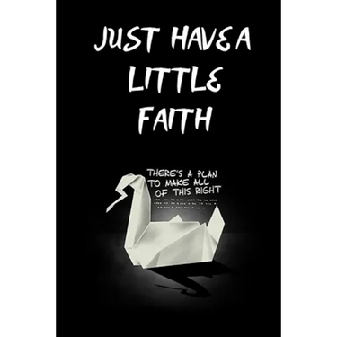 JUST HAVE A LITTLE FAITH /there is a plan to make all of this right: 110pages/6×9/prison break/gift/deep
