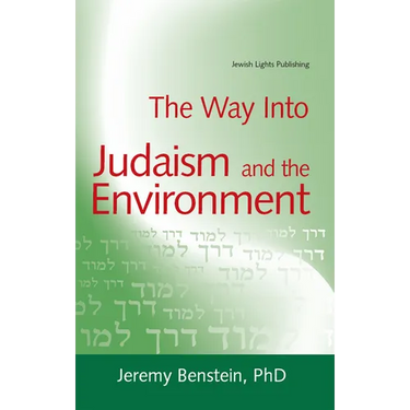 The Way Into Judaism and the Environment