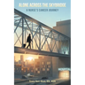 Alone Across the Skybridge: A Nurse's Cancer Journey