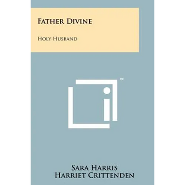Father Divine: Holy Husband