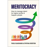 Meritocracy: How to Manage Talent for Higher Profits and Happier People