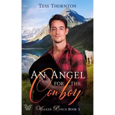 An Angel for the Cowboy: Walker Ranch Book 3