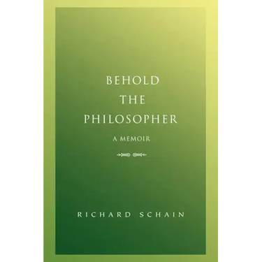 Behold The Philosopher: A Memoir