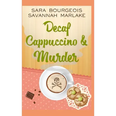 Decaf Cappuccino & Murder